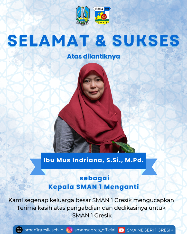 Selamat dan Sukses atas dilantiknya Ibu Mus Indriana, S.Si., M.Pd. Sebagai Kepala SMAN 1 Menganti